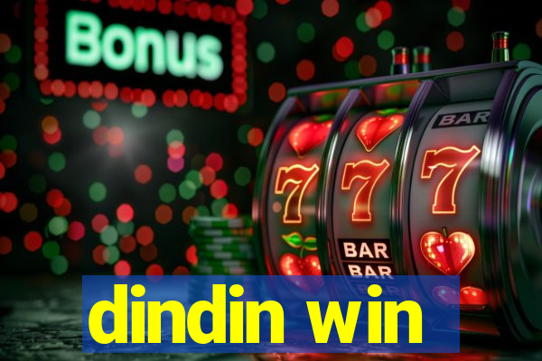 dindin win